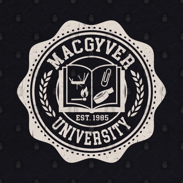 MacGyver University by Alema Art